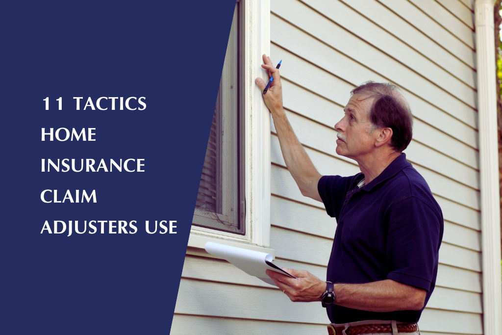 Insurance claim adjuster decides which tactics to use during inspection of property damage.