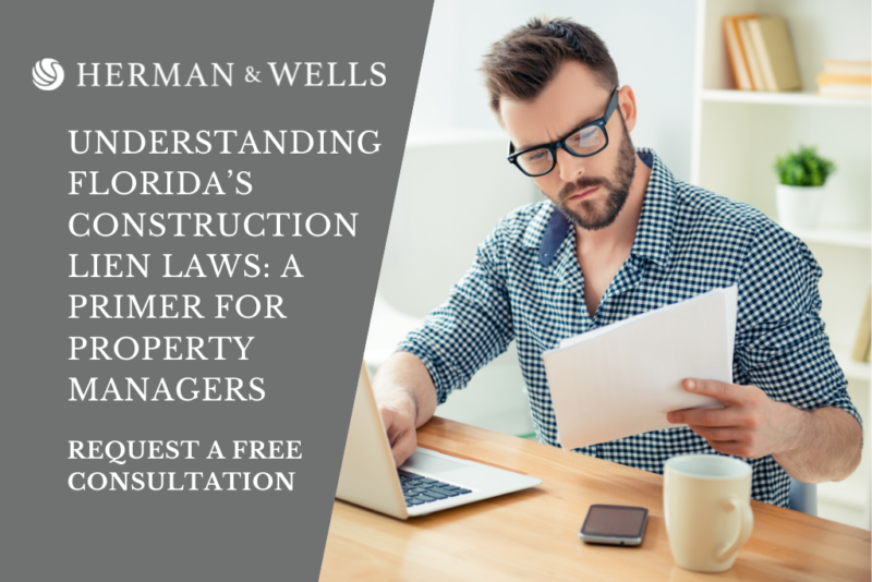 Understanding Florida’s Construction Lien Laws: A Primer for Property Managers